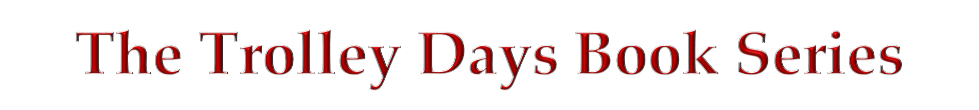 Trolley Days Book Series Trolley Days Book Series